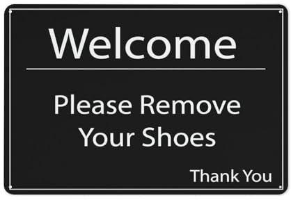 Welcome Please Remove Your Shoes Sign Sign, 8 X 12 Grade Reflective Sheeting Rust Free Aluminum, Weather Resistant, Waterproof, Easy To Mount