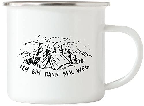 Hey!Print Ich bin dann mal weg Emaille Tasse Camping Zelten Wohnwagen Naturliebhaber Wildcamping Geschenk