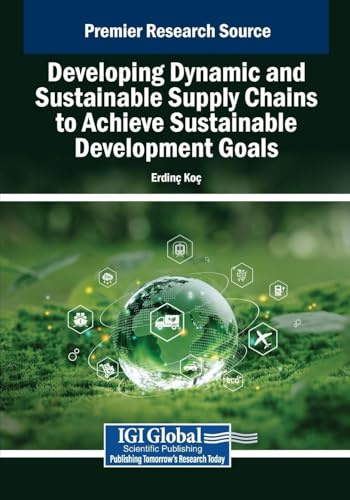 Developing Dynamic and Sustainable Supply Chains to Achieve Sustainable Development Goals