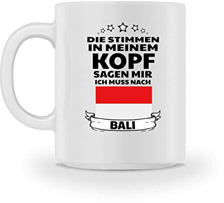 Galeriemode Lustige Tasse mit Spruch Ich muss nach Bali Geschenk für Mama Papa Chef Kollege