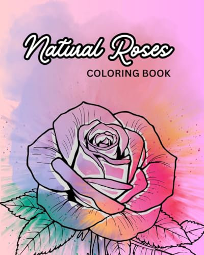 Natural Roses: Coloring Book
