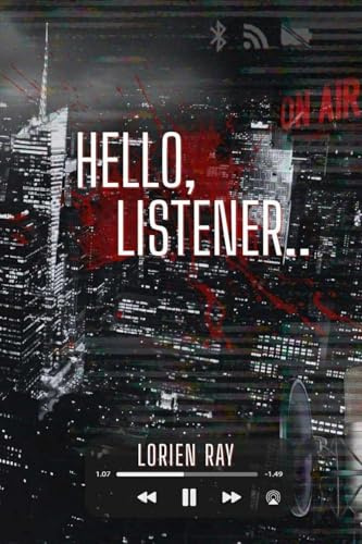 Hello, Listener: A True Crime Erotic Horror (Psychotic Tendencies, Band 1)