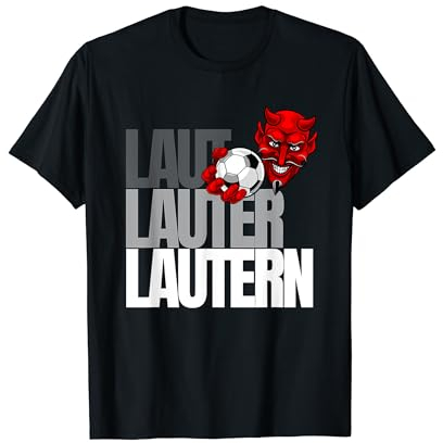 Fussball Lautern Verein Kaiserslautern Lautre Stadt Pfalz T-Shirt