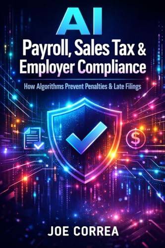 AI Payroll, Sales Tax & Employer Compliance: How Algorithms Prevent Penalties & Late Filings (AI Business & Corporate Tax Optimization, Band 5)