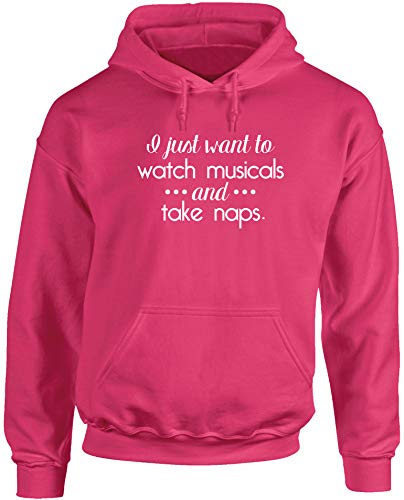 Hippowarehouse I Just Want to Watch Musicals and Take Naps Theatre Unisex Hoodie Hooded top (Specific Size Guide in Description)