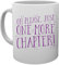 Just One More Chapter Kaffeebecher Tassen Mug Cup