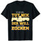 Gamer Shirt DER TUT NIX DER WILL NUR ZOCKEN T-Shirt