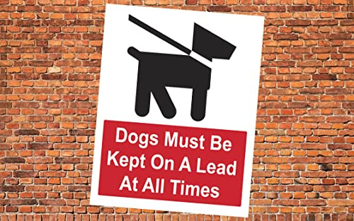 Dogs Must Be Kept on A Lead All Times Warning Sign Self Adhesive Gloss Sticker A4 297mm x 210mm V2