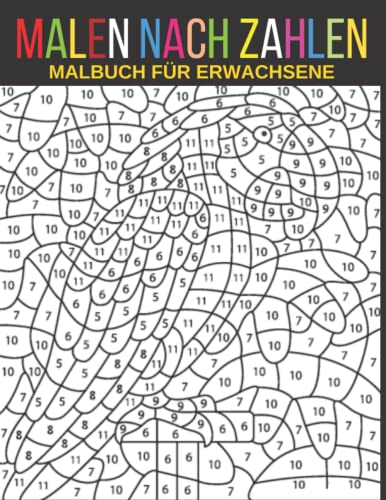 Malen nach Zahlen Malbuch für Erwachsene: Malbuch für Erwachsene färben durch Zahlen mit erstaunlichen Entwürfen von Tiere, Natur, ... Smalen nach zahlen buch
