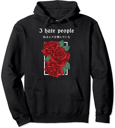 I hate people E-girl clothes Roses Geschenk Pullover Hoodie