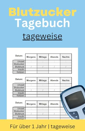 Blutzucker Tagebuch tageweise: Kompaktes Notizbuch für Diabetiker | zum Eintragen der Messwerte | übersichtliches Format