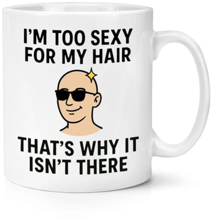Gift Base I'm Too Sexy for My Hair That's Why It Isn't There 10oz Mug Cup