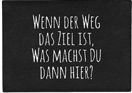 Pechkeks Fußmatte mit Spruch „Wenn der Weg das Ziel ist. “ (Größe 70x50cm; rutschfest, waschbar, schwarz)