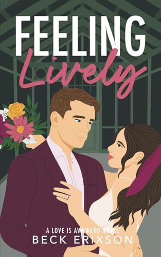 Feeling Lively (Love is Awkward)
