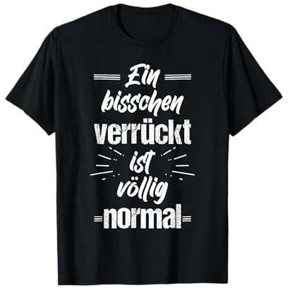 A bit of crazy is completely normal, madness head T-Shirt