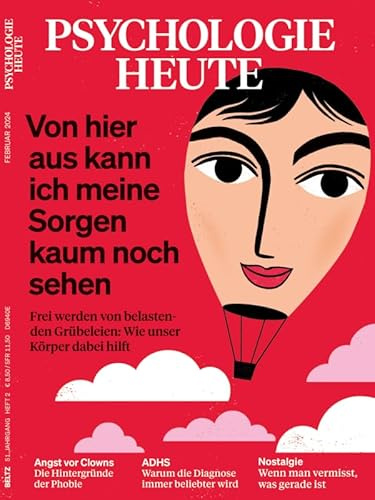 Psychologie Heute 2/2024 Von hier aus kann ich meine Sorgen kaum noch sehen