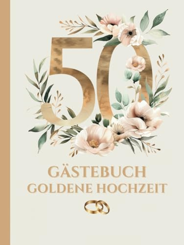 Gästebuch Goldene Hochzeit: Erinnerungen festhalten - Hochwertiges Gästebuch mit Fragen | Perfektes Geschenk zum 50. Hochzeitstag