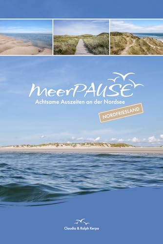 MeerPAUSE: Achtsame Auszeiten an der Nordsee (Nordfriesland)