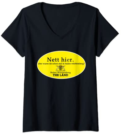Damen Nett hier aber war sie schon mal Baden-Württemberg The Länd T-Shirt mit V-Ausschnitt