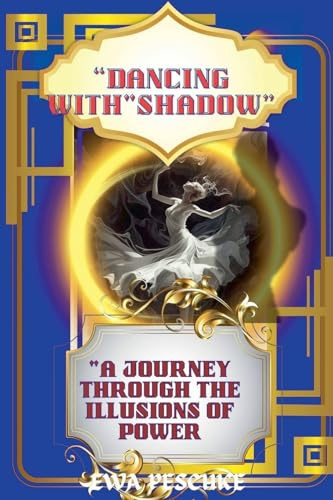 Dancing with Shadow