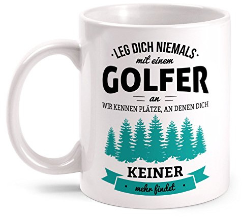 Fashionalarm Tasse Leg dich niemals mit einem Golfer an beidseitig bedruckt mit lustigem Spruch | Geburtstag Geschenk Idee Golfspieler Mini Golf, Farbe:weiß