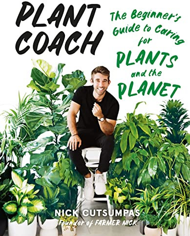 Plant Coach: The Beginner's Guide to Caring for Plants and the Planet (English Edition)