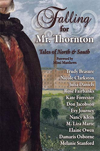 Falling for Mr. Thornton: Tales of North and South (English Edition)