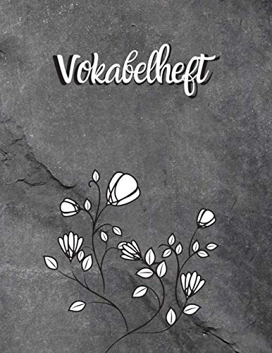 Vokabelheft: Mauerblume. 3 Spalten. 120 Seiten für Vokabeln mit schönem Design. Dreispaltiges Buch mit Soft Cover 8.5x11 Zoll, ca. DIN A4 21.6x27.9cm.