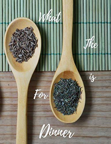What The Is For Dinner: Fork 55 Week Food Planner & Grocery List to Track and Plan Your Meals Weekly - Food Diary Journal and Meal Prep Planner (Meal Prepping Made Easy Notebooks)
