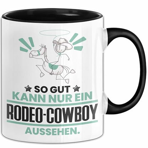 Rodeo-Cowboy Geschenk Tasse So Gut Kann Nur Ein Rodeo-Cowboy Aussehen Geschenkidee Kaffee-Becher (Schwarz)
