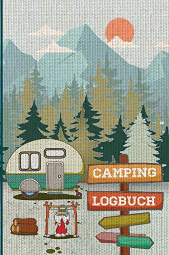 Camping Logbuch: Wohnwagen Reisetagebuch für die Reise mit dem Camper – Reisemobil oder Caravan – 53 Reisetage