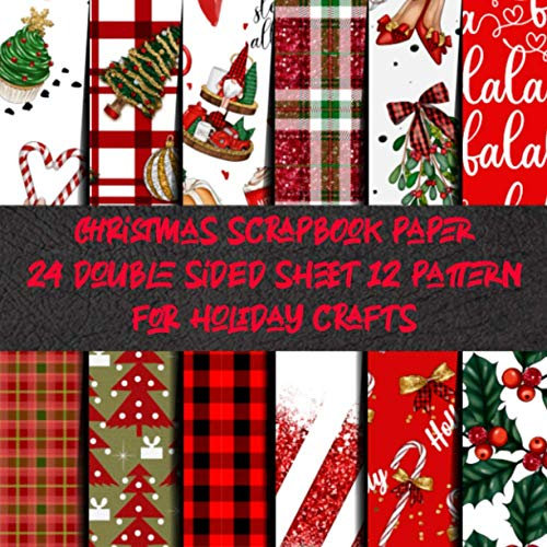 christmas scrapbook paper 48 double sided sheet 12 pattern for holiday crafts: deocrative crafting supplies for christmas cards & scrapbooking - embellishments pad collection kit