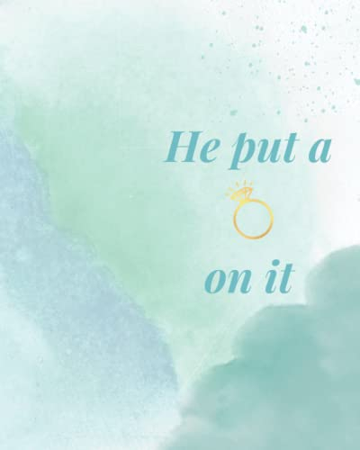 He Put a Ring On It: Wedding Planning Journal