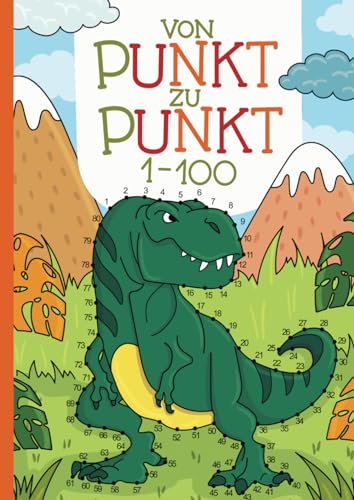 Von Punkt zu Punkt: 50 spannend gestaltete, Dino-Motive im Zahlenraum von 1-100 zum Verbinden und Ausmalen.