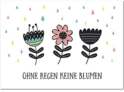 Postkarte Spruch Ohne Regen keine Blumen Postkarte Sprüche DIN A6 Postkarten Sprüche