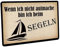 Crealuxe Fussmatte – “ Wenn ich Nicht aufmache Bin ich beim Segeln “ - 60x40 cm - Gummi Rückseite/rutschfest - Filzoberfläche - Bedruckte Türmatte - Innenmatte - Schmutzmatte