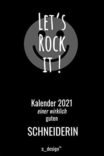 Kalender 2021 für Schneider / Schneiderin: Wochenplaner / Tagebuch / Journal für das ganze Jahr: Platz für Notizen, Planung / Planungen / Planer, Erinnerungen und Sprüche