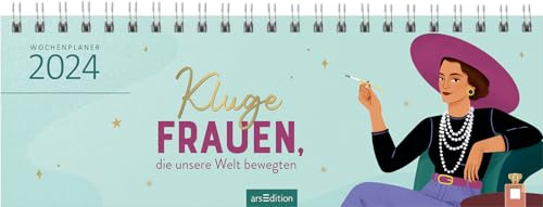 Tischkalender Kluge Frauen, die unsere Welt bewegten 2024: Praktischer Terminplaner mit Wochenkalendarium mit inspirierenden Zitaten