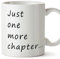 Mugffins Lustige und ursprüngliche Tasse für Buchliebhaber - Just One More Chapter - Keramikbecher für Leser 350 ml