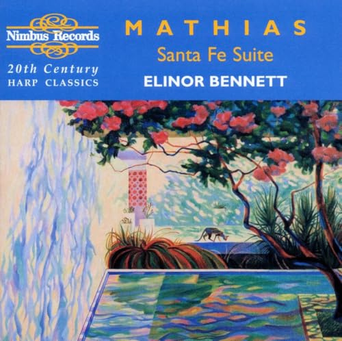 Mathias: Santa Fe Suite & Other 20th Century Harp Classics