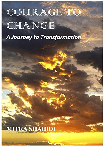 Courage to Change: A Journey to Transformation (English Edition)