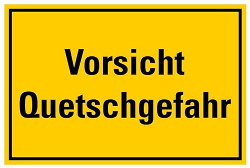 Aufkleber Warnung „Vorsicht! Quetschgefahr“ Hinweis Schild Folie selbstklebend, signalgelb | Größen wählbar Made in Germany, Größe: 10x15cm