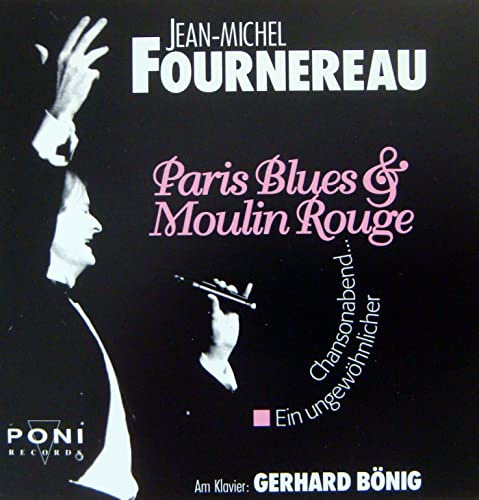 Paris Blues & Moulin Rouge - ein ungewöhnlicher Chansonabend (Audio-CD)