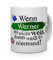 printplanet Tasse mit Namen Werner - Layout: Wenn Werner es Nicht weiß, dann weiß es niemand - Namenstasse, Kaffeebecher, Mug, Becher, Kaffee-Tasse - Farbe Weiß