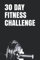 30 DAY FITNESS CHALLENGE