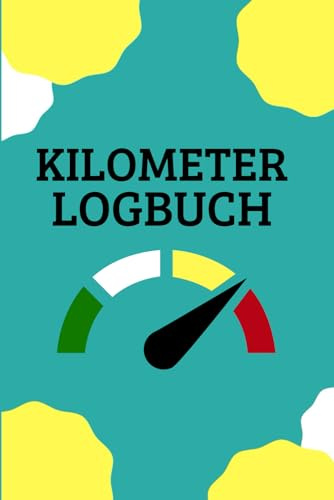 Kilometer Logbuch: Auto Fahrtenbuch