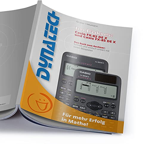 Im Fokus: Casio FX-82 DE X und FX-85 DE X - Arbeitsbuch mit Beispielen und Erklärungen