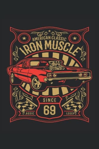 American Classic Iron Muscle Car: Cuaderno de coche de coche