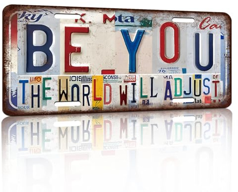 Vintage License Plate Wall Decor Be You The World Will Adjust Tin Sign for Home Office Garage Bar Restaurant Living Room Garden Yard 12 x 6 Inches (25107)