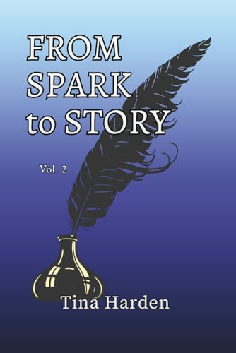 From Spark to Story: Vol. 2